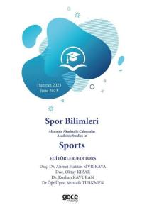 Spor Bilimleri Alanında Akademik Çalışmalar Academic Studies In Sports