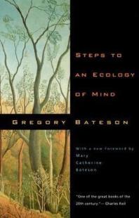 Steps to an Ecology of Mind