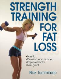 Strength Training for Fat Loss Nick Tumminello