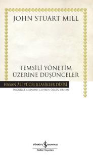 Temsili Yönetim Üzerine Düşünceler - Hasan Ali Yücel Klasikler (Ciltli