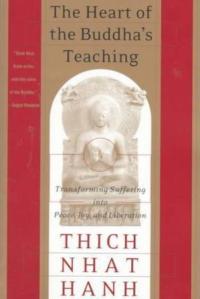 The Heart of the Buddha's Teaching Thich Nhat Hanh