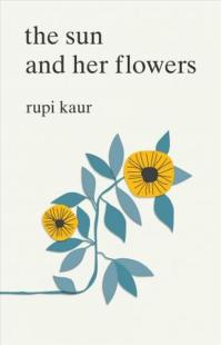 The Sun and Her Flowers Rupi Kaur