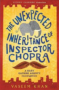 The Unexpected Inheritance of Inspector Chopra Vaseem Khan