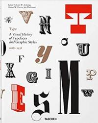 Type. A Visual History of Typefaces & Graphic Styles (Ciltli) Alston W