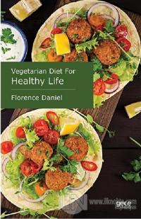 Vegetarian Diet For Healthy Life Florence Daniel