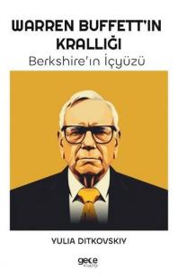 Warren Buffett'in Krallığı - Berkshire'in İçyüzü Yulia Ditkovskiy