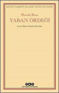 Yaban Ördeği - Kazım Taşkent Klasik Yapıtlar Dizisi Henrik İbsen