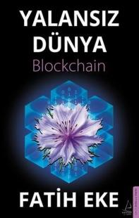 Yalansız Dünya Blockchain Fatih Eken