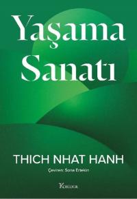 Yaşama Sanatı Thich Nhat Hanh