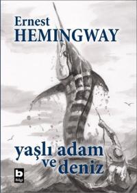 Yaşlı Adam ve Deniz - Özel Baskı (Ciltli) Ernest Hemingway