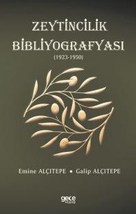 Zeytincilik Bibliyografyası 1923-1950 Emine Alçıtepe