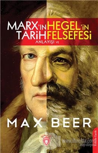 Marx'ın Tarih Anlayışı Ve Hegel'in Felsefesi Max Beer