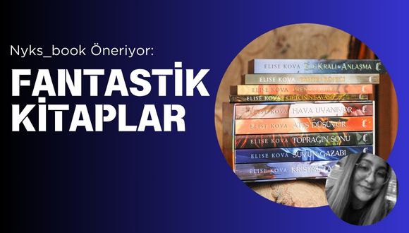 Nyks_book Öneriyor: Fantastik Kitaplar