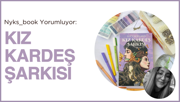 Nyks_book Yorumluyor: Kız Kardeş Şarkısı