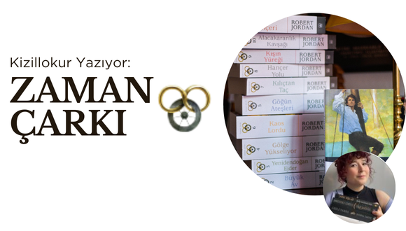 Kizillokur Yorumluyor: Zaman Çarkı